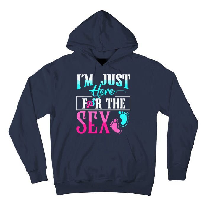 Im Just Here For The Sex Tall Hoodie