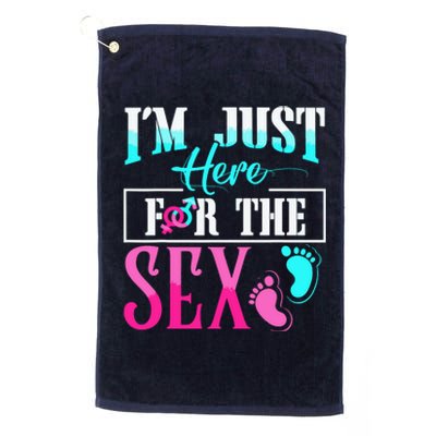 Im Just Here For The Sex Platinum Collection Golf Towel