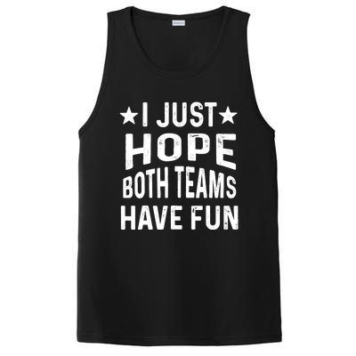 I Just Hope Both Teams Have Fun Sport Lover Game Day PosiCharge Competitor Tank