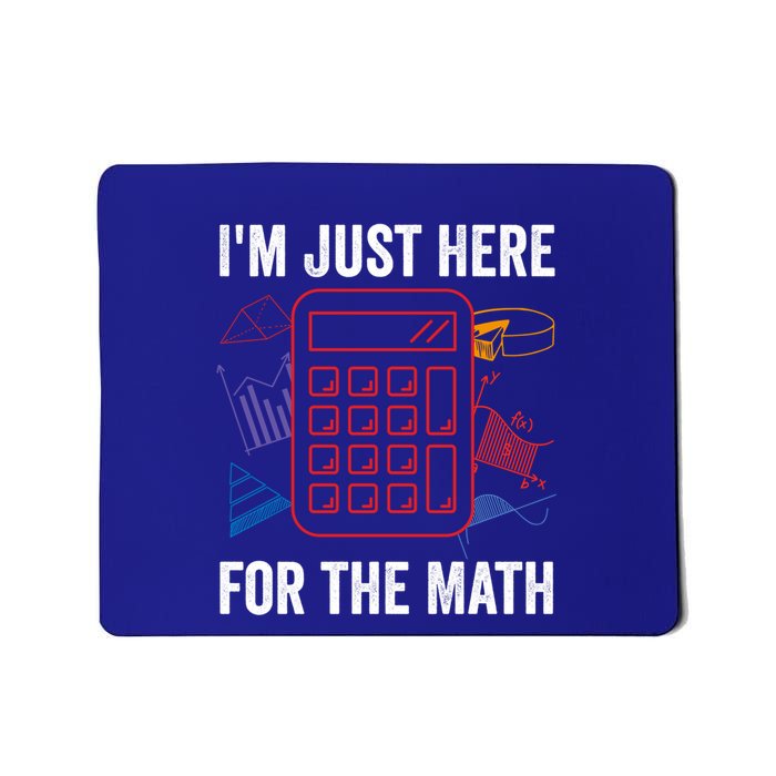 IM Just Here For The Math Funny Pi Day Nerd Math Geek Gift Mousepad