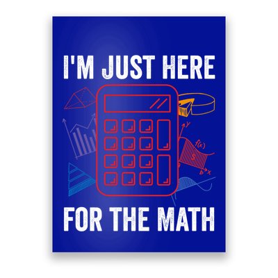 IM Just Here For The Math Funny Pi Day Nerd Math Geek Gift Poster