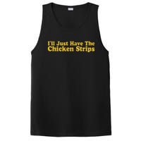 ILl Just Have The Chicken Strips Funny Chicken Lover PosiCharge Competitor Tank