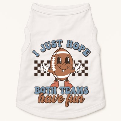 I Just Hope Both Teams Have Fun Funny Football Cute Retro Doggie Tank
