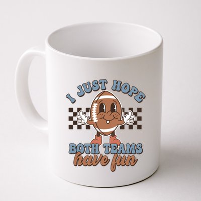 I Just Hope Both Teams Have Fun Funny Football Cute Retro Mug