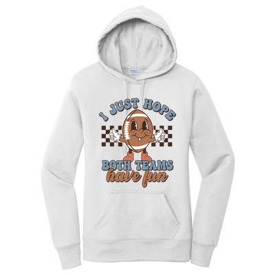 I Just Hope Both Teams Have Fun Funny Football Cute Retro Women's Pullover Hoodie