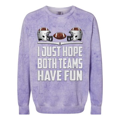 I Just Hope Both Teams Have Fun Football Game Day Colorblast Crewneck Sweatshirt