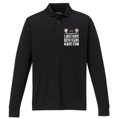 I Just Hope Both Teams Have Fun Football Game Day Performance Long Sleeve Polo