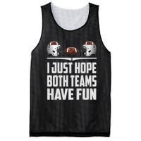 I Just Hope Both Teams Have Fun Football Game Day Mesh Reversible Basketball Jersey Tank