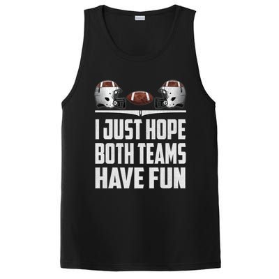 I Just Hope Both Teams Have Fun Football Game Day PosiCharge Competitor Tank