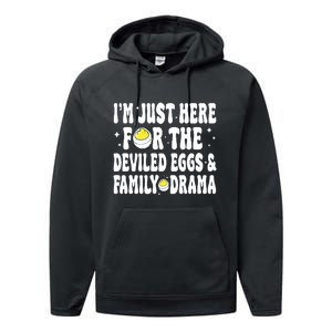 IM Just Here For The Deviled Eggs And Family Drama Funny Thanksgiving Performance Fleece Hoodie