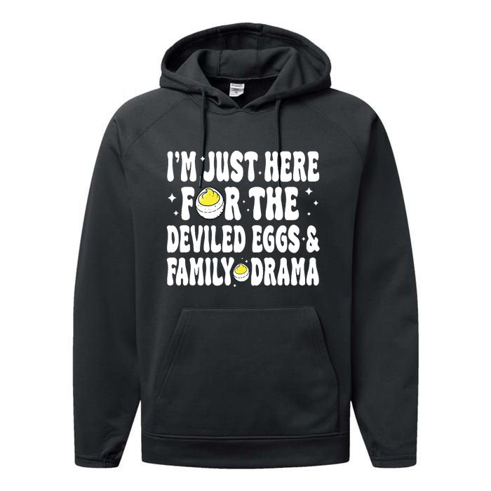 IM Just Here For The Deviled Eggs And Family Drama Funny Thanksgiving Performance Fleece Hoodie