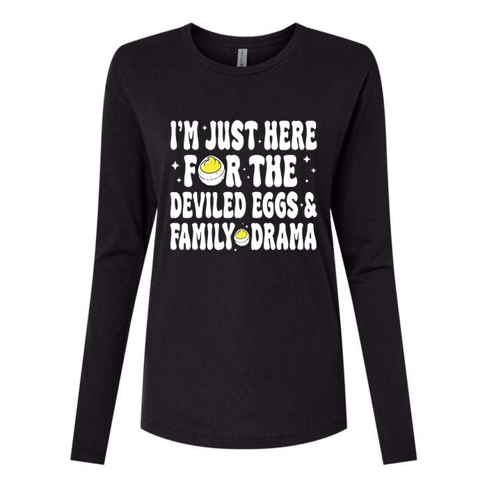 IM Just Here For The Deviled Eggs And Family Drama Funny Thanksgiving Womens Cotton Relaxed Long Sleeve T-Shirt