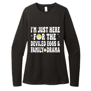 IM Just Here For The Deviled Eggs And Family Drama Funny Thanksgiving Womens CVC Long Sleeve Shirt