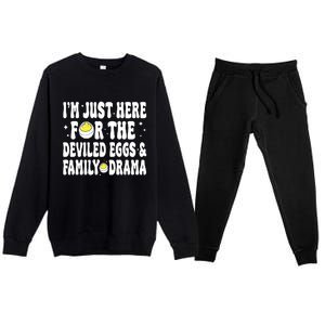 IM Just Here For The Deviled Eggs And Family Drama Funny Thanksgiving Premium Crewneck Sweatsuit Set