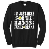 IM Just Here For The Deviled Eggs And Family Drama Funny Thanksgiving Tall Sweatshirt