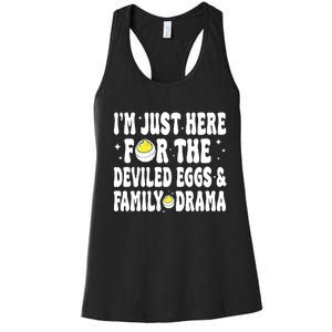 IM Just Here For The Deviled Eggs And Family Drama Funny Thanksgiving Women's Racerback Tank