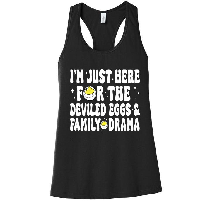 IM Just Here For The Deviled Eggs And Family Drama Funny Thanksgiving Women's Racerback Tank