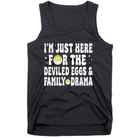 IM Just Here For The Deviled Eggs And Family Drama Funny Thanksgiving Tank Top