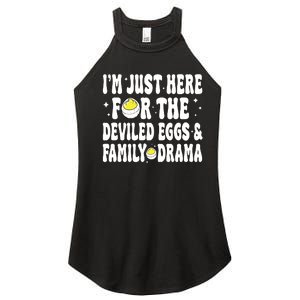 IM Just Here For The Deviled Eggs And Family Drama Funny Thanksgiving Women's Perfect Tri Rocker Tank