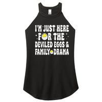 IM Just Here For The Deviled Eggs And Family Drama Funny Thanksgiving Women's Perfect Tri Rocker Tank