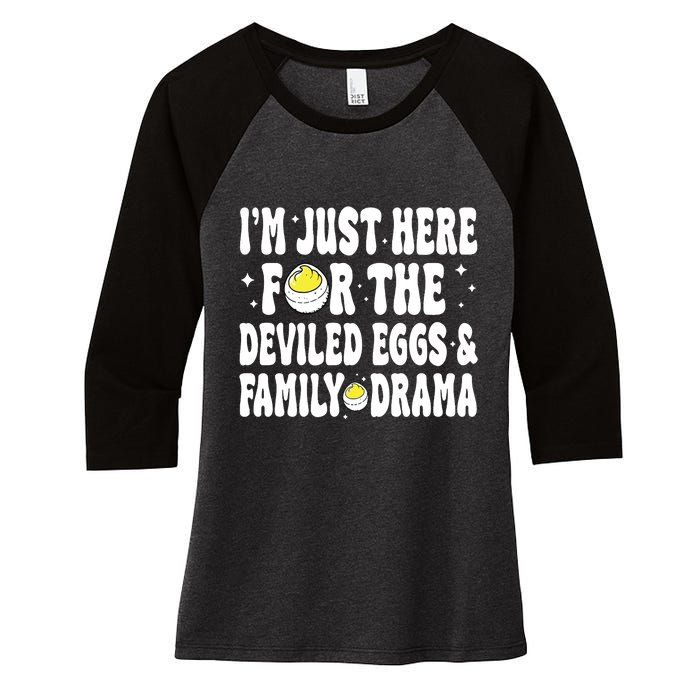 IM Just Here For The Deviled Eggs And Family Drama Funny Thanksgiving Women's Tri-Blend 3/4-Sleeve Raglan Shirt