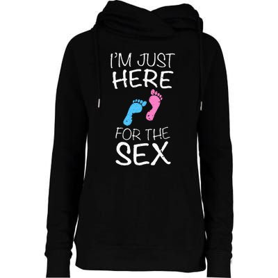 Im Just Here For The Sex Gender Reveal Womens Funnel Neck Pullover Hood