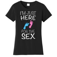 Im Just Here For The Sex Gender Reveal Women's T-Shirt