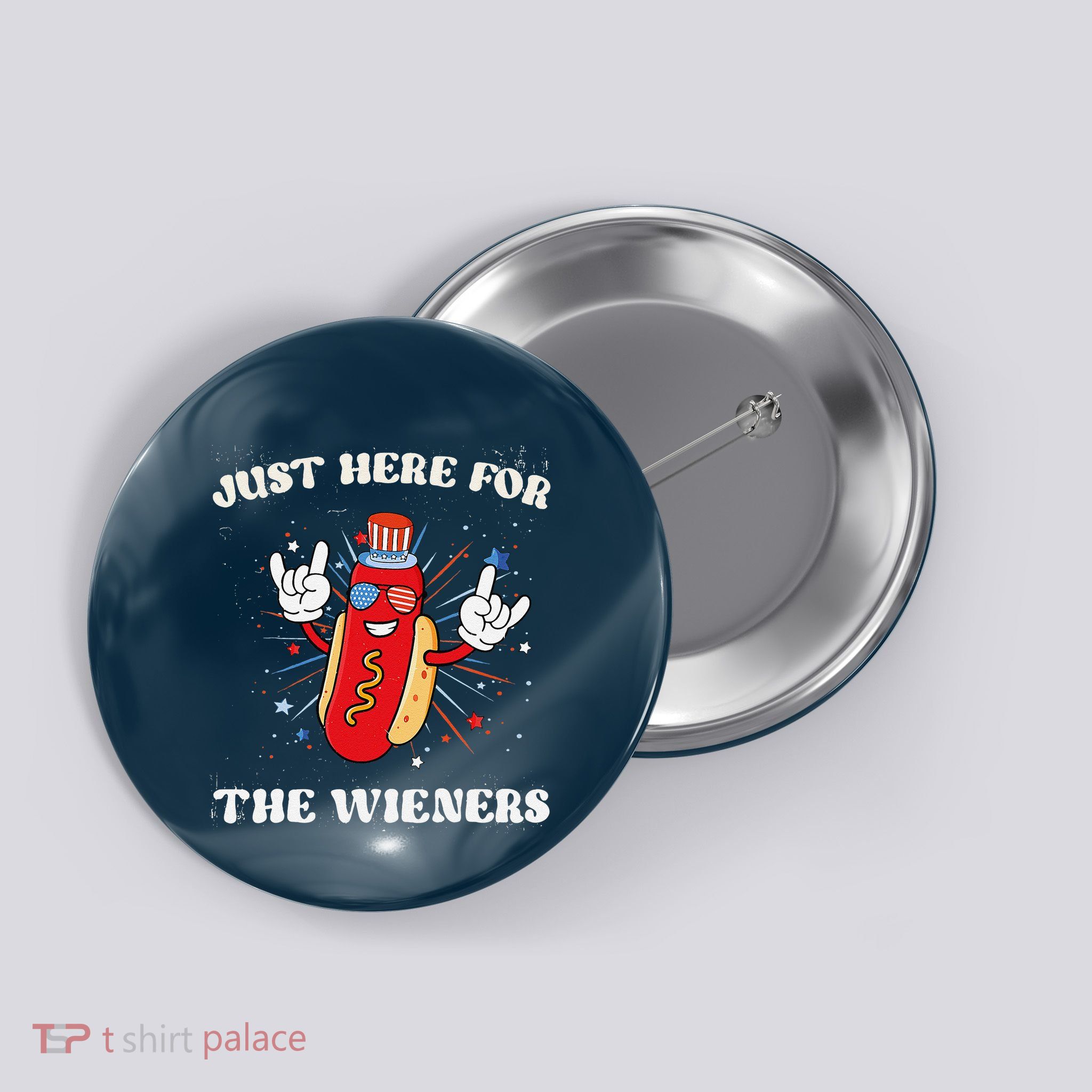 IM Just Here For The Wieners Funny Fourth Of July Hot Dog Button