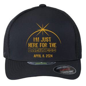 I’M Just Here For The Darkness April 8 2024 Flexfit Unipanel Trucker Cap