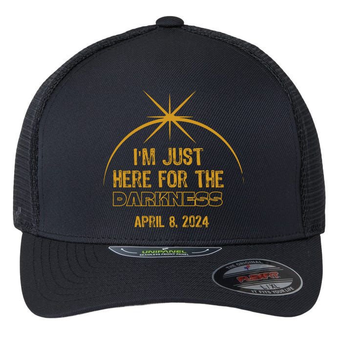 I’M Just Here For The Darkness April 8 2024 Flexfit Unipanel Trucker Cap