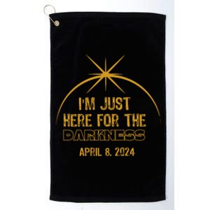 I’M Just Here For The Darkness April 8 2024 Platinum Collection Golf Towel