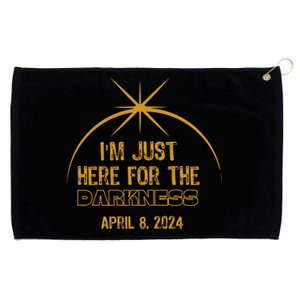 I’M Just Here For The Darkness April 8 2024 Grommeted Golf Towel