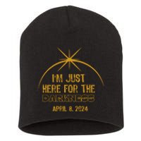 I’M Just Here For The Darkness April 8 2024 Short Acrylic Beanie