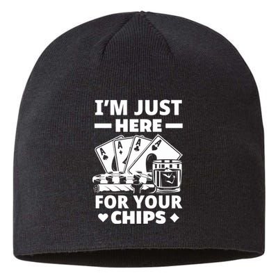 I'm Just Here For Your Chips Funny Poker Premium Sustainable Beanie