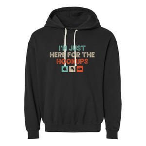 IM Just Here For The Hookups Funny Camp Rv Camper Camping Garment-Dyed Fleece Hoodie