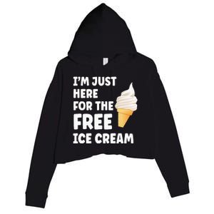 IM Just Here For The Free Ice Cream Funny Cruise 2024 Crop Fleece Hoodie