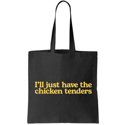I'll Just Have The Chicken Tenders Funny Bag