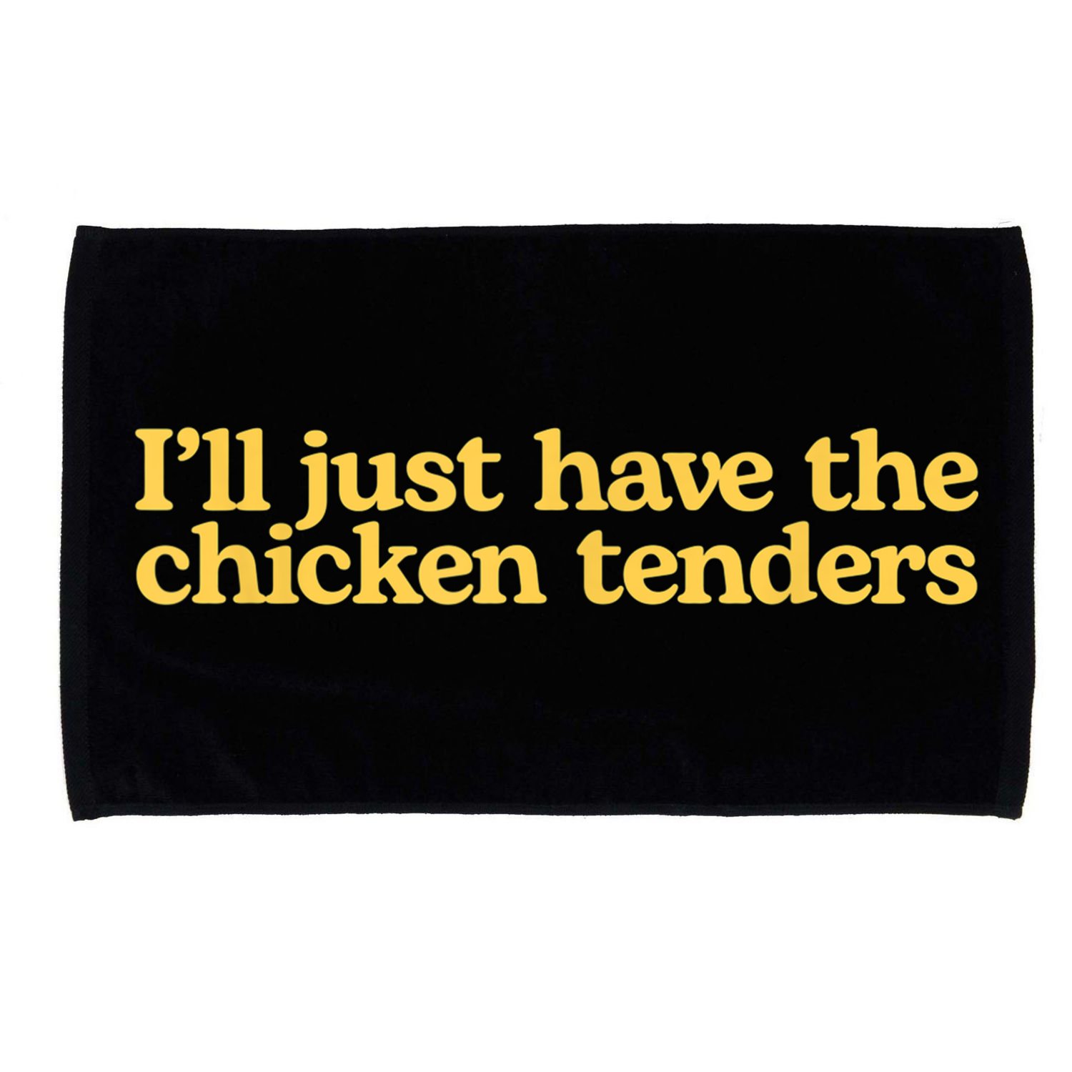 I'll Just Have The Chicken Tenders Funny Microfiber Hand Towel