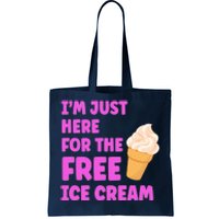 I'm Just Here For The Free Ice Cream Funny Cruise Foodie Tote Bag