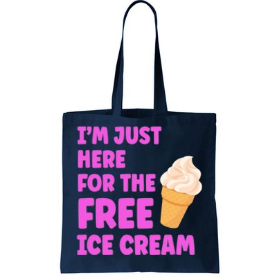 I'm Just Here For The Free Ice Cream Funny Cruise Foodie Tote Bag