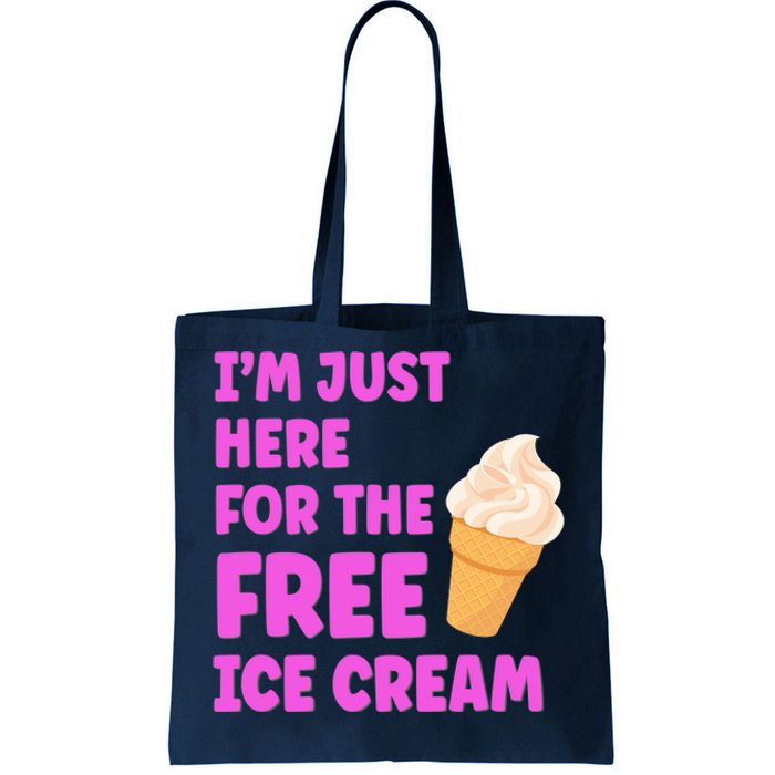 I'm Just Here For The Free Ice Cream Funny Cruise Foodie Tote Bag