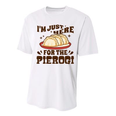 IM Just Here For The Pierogi Polish Food Poland Performance Sprint T-Shirt