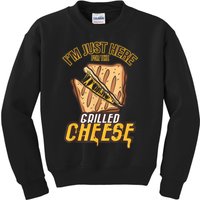 IM Just Here For The Grilled Cheese Funny Food Lovers Gift Kids Sweatshirt