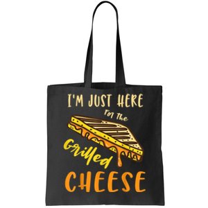 IM Just Here For The Grilled Cheese Tote Bag