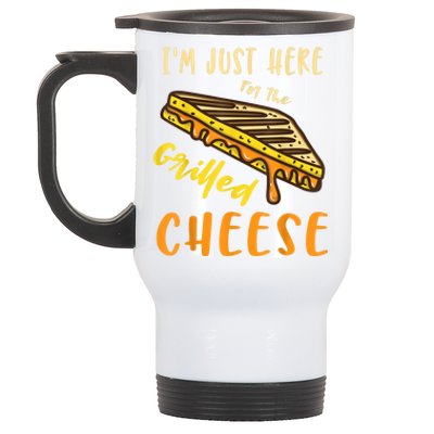 IM Just Here For The Grilled Cheese Stainless Steel Travel Mug