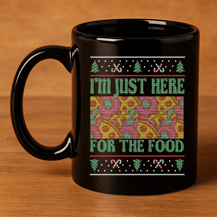 Im Just Here For The Food Gift 11oz C Handle Ceramic Mug