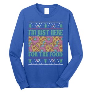 Im Just Here For The Food Gift Long Sleeve Shirt