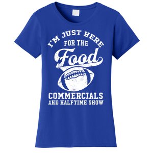 I'm Just Here For The Food Commercials And Halftime Show Gift Women's T-Shirt