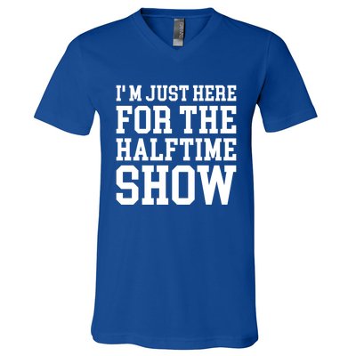 Im Just Here For The Halftime Show Gift V-Neck T-Shirt