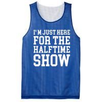 Im Just Here For The Halftime Show Gift Mesh Reversible Basketball Jersey Tank